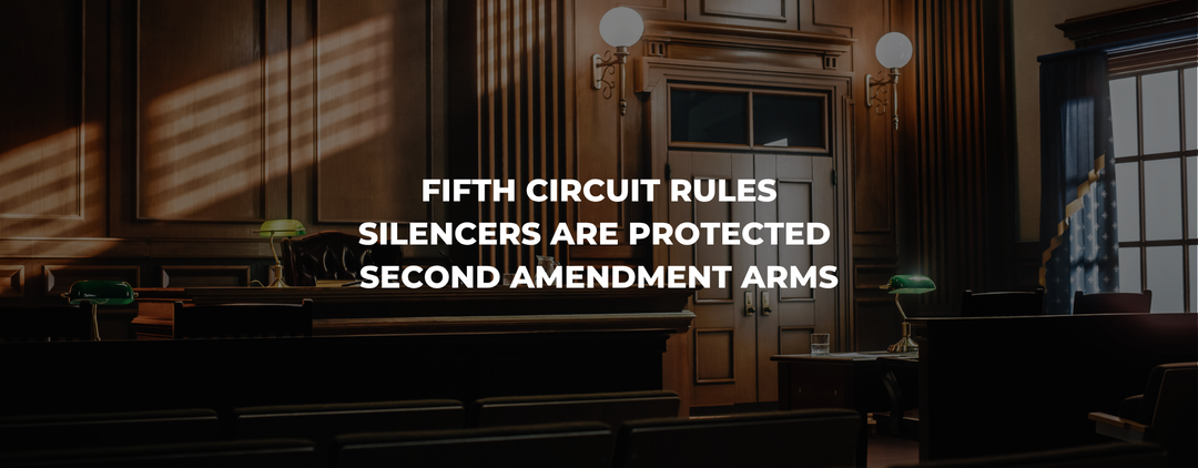 Fifth Circuit Rules Silencers Are Protected Second Amendment Arms